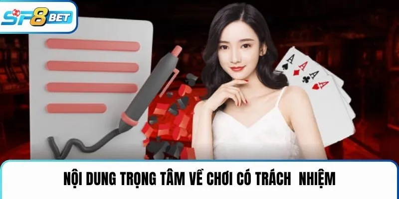Nội dung trọng tâm về chơi có trách  nhiệm