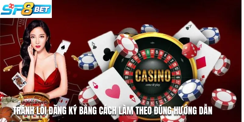 Tránh lỗi đăng ký bằng cách làm theo đúng hướng dẫn