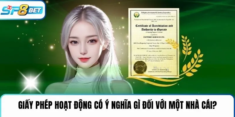 Giấy phép hoạt động có ý nghĩa gì đối với một nhà cái?