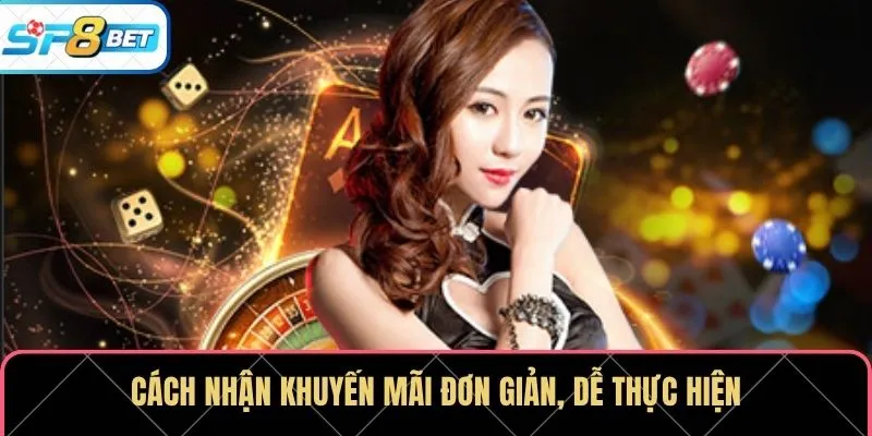 Cách nhận khuyến mãi đơn giản, dễ thực hiện