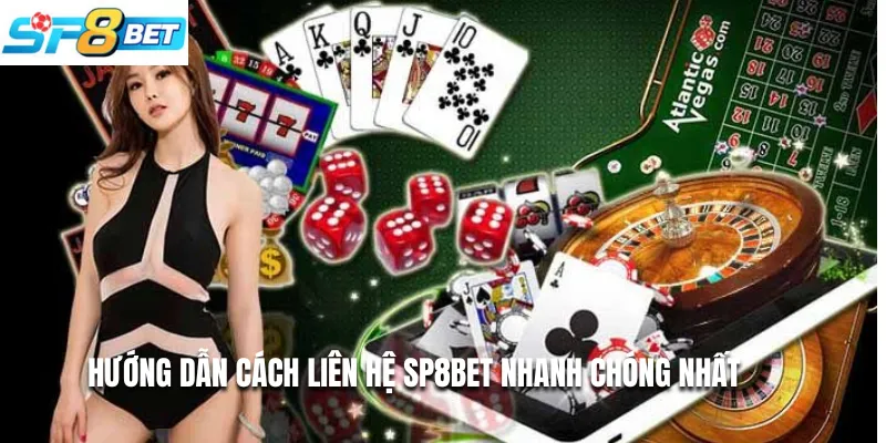 Hướng Dẫn Cách Liên Hệ Sp8bet Nhanh Chóng Nhất