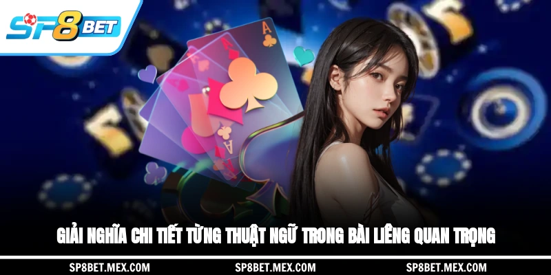 Giải nghĩa chi tiết từng thuật ngữ trong bài liêng quan trọng