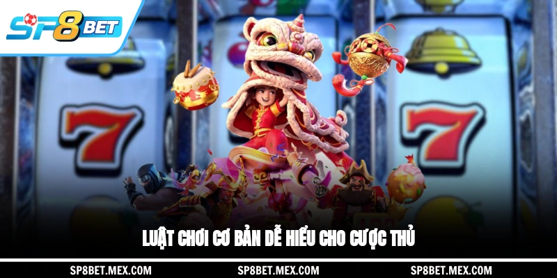 Luật chơi nổ hũ cơ bản dễ hiểu cho cược thủ 